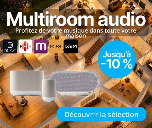 Mois du multiroom audio : profitez de nos meilleures offres